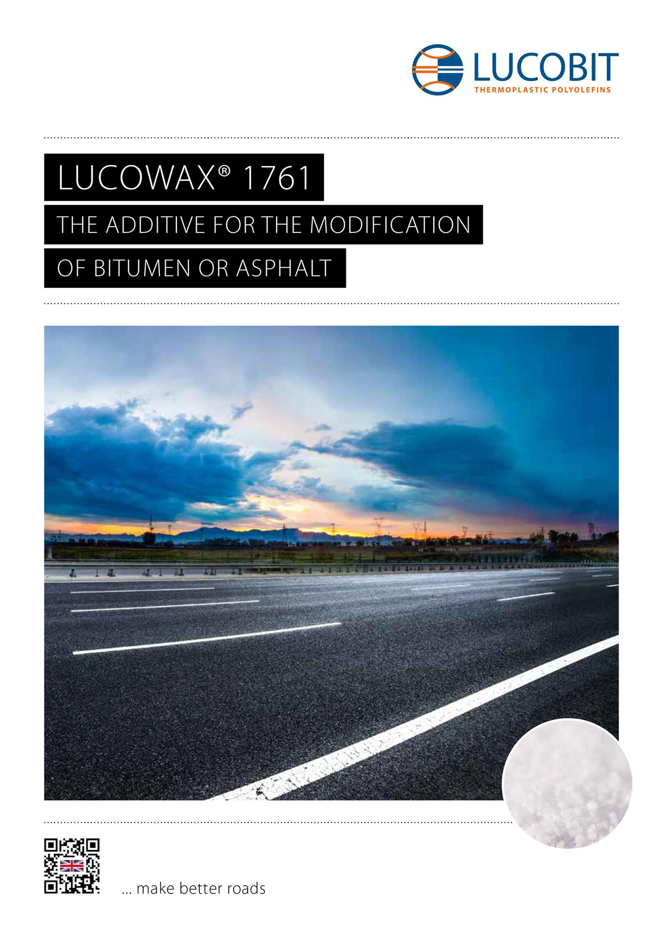 LUCOBIT Brochure - LUCOWAX 1761 THE ADDITIVE FOR THE MODIFICATION OF BITUMEN OR ASPHALT