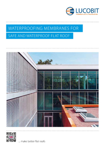 LUCOBIT Brochure - SAFE AND WATERPROOF FLAT ROOF