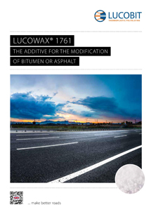 LUCOBIT Brochure - LUCOWAX 1761 THE ADDITIVE FOR THE MODIFICATION OF BITUMEN OR ASPHALT