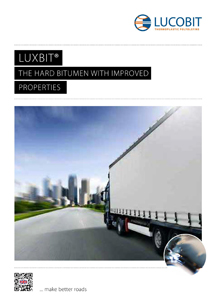 LUCOBIT Brochure - LUXBIT THE HARD BITUMEN WITH IMPROVED PROPERTIES