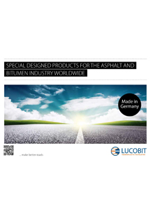 LUCOBIT Brochure - SPECIAL DESIGNED PRODUCTS FOR THE ASPHALT AND BITUMEN INDUSTRY WORLDWIDE